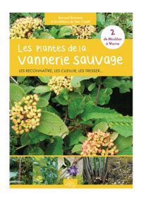 Les plantes de la vannerie sauvage, vol. 2